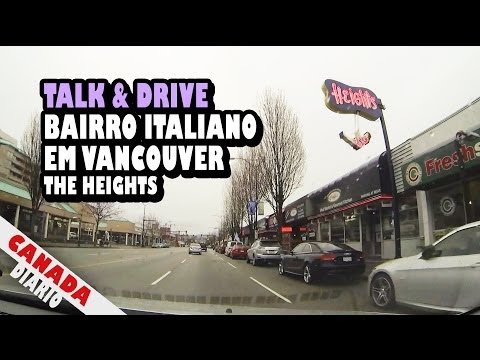 Conversando no Bairro Italiano em Vancouver - The Heights - TALK & DRIVE