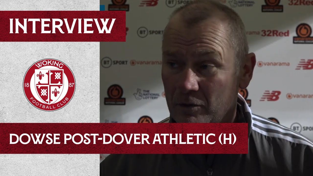 Woking 3-2 Dover Athletic | Dowse Interview
