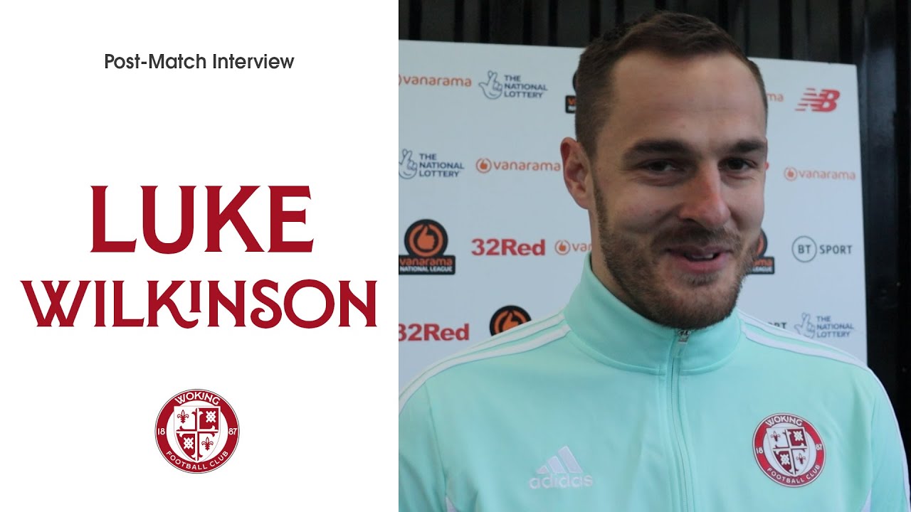 Woking 2-0 Maidenhead United | Luke Wilkinson Interview