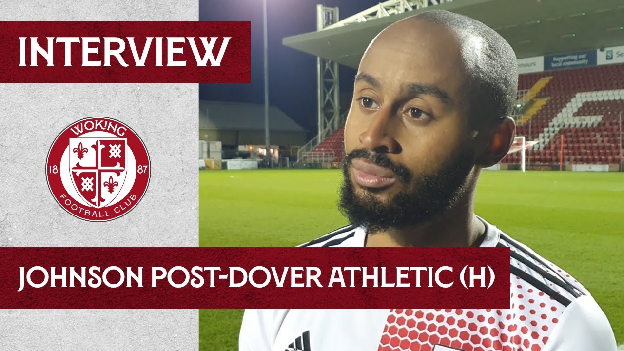 Woking 3-2 Dover Athletic | Tyreke Johnson Interview
